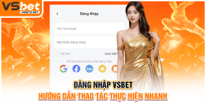 Đăng nhập VSBET - Hướng dẫn thao tác thực hiện nhanh