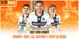 Rút tiền VSBET nhanh - gọn - lẹ, chỉ mất 1 phút là xong